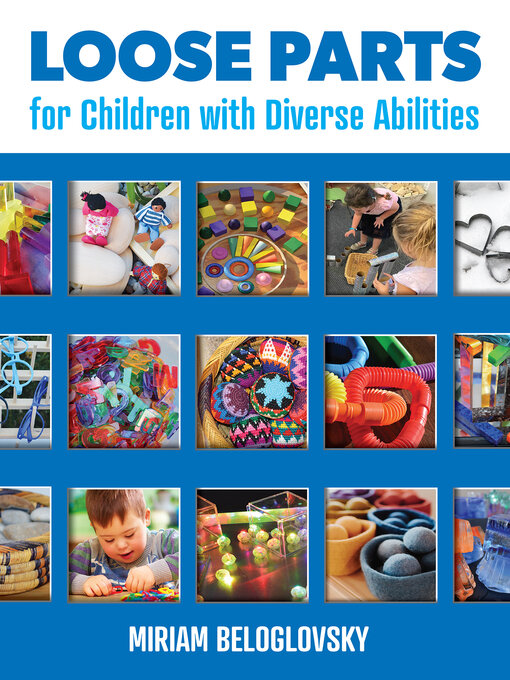 Title details for Loose Parts for Children with Diverse Abilities by Miriam Beloglovsky - Available